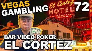 Episode 72 Bar Video Poker at the El Cortez