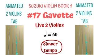  GAVOTTE  by Gossec. Animated 2 Violin TABs  SLOWER. Violin Tutorial. Suzuki Violin Book 1-17