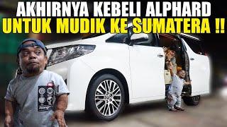 ALHAMDULILLAH AKHIRNYA KEBELI MOBIL ALPHARD UNTUK PERSIAPAN MUDIK LEBARAN KE SUMATERA 