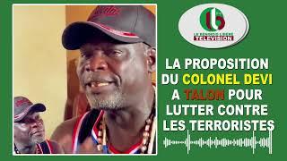LA PROPOSITION DU COLONEL DEVI A TALON POUR LUTTER CONTRE LES TERRORISTES