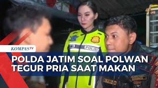 Viral Polwan Tegur Pria yang Tengah Makan Kabid Humas Polda Jatim Buka Suara