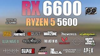 Ryzen 5 5600 + RX 6600   Test in 22 Games - RX 6600 Gaming Test