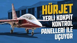 HÜRJET YERLİ KOKPİT KONTROL PANELLERİ İLE UÇUYOR