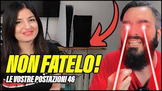 COME OSATE??? NON METTETE COSÌ LE VOSTRE CONSOLE  Le vostre postazioni 46