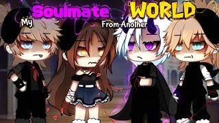 My Soulmate From Another World   Gacha Life Mini Movie  Part 13  Glmm  { Original }