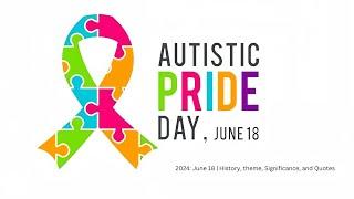 Autistic Pride Day 2024 Inspirational Quotes and Historical Insights