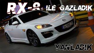 Mazda Rx-8 Kullandım  Gazladık wAziz Kancar