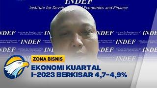 Indef Prediksi Pertumbuhan Ekonomi Kuartal I 2023