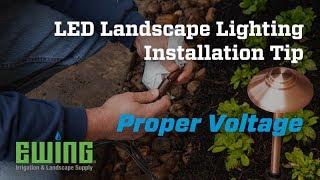 LED Landscape Lighting Installation Tips  - Proper Voltage