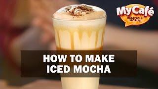 How to Make Iced Mocha? Recipes from My Cafe and JS Barista Training Center