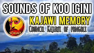 SOUNDS OF KOO IGINI - Kajawi Memory  Council Kajawi of Pongoli Pai