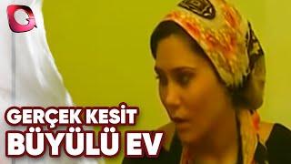 Gerçek Kesit  Büyülü Ev