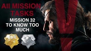 Metal Gear Solid V The Phantom Pain - All Mission Tasks Mission 32 - To Know Too Much