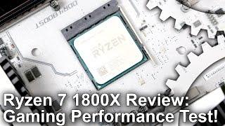 Ryzen 7 1800X Review Whats The REAL Deal With Gaming?