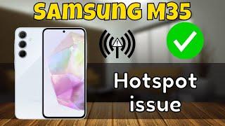 Samsung Hotspot Problem  Hotspot issue Samsung Galaxy M35 {SM-M356B}