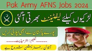 Pak Army Jobs for Females 2024 as Lieutenant Join Pak Army as AFNS New Jobs 2024 in Pakistan Today