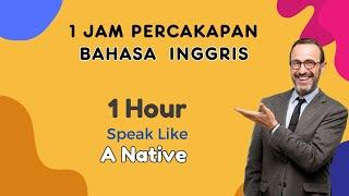 1 Jam Percakapan Bahasa Inggris  Belajar Bahasa Inggris Pemula  Ep_60