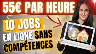 10 petits jobs en ligne SANS COMPÉTENCES pour GAGNER DE LARGENT SUR INTERNET depuis VOTRE DOMICILE