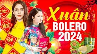 NHẠC XUÂN PHƯƠNG ANH PHƯƠNG Ý 2024 KHÔNG QUẢNG CÁO - Liên Khúc Nhạc Xuân Bolero Hay Nhất Đón Tết