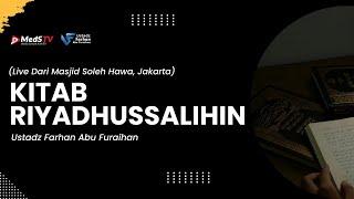  LIVE Kitab Riyadhussalihin #2  Ustadz Farhan Abu Furaihan