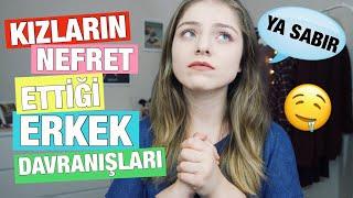 KIZLARIN NEFRET ETTİĞİ 10 ERKEK DAVRANIŞI