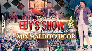 LA BANDA EDYS SHOW - MIX MALDITO LICOR Concierto en Vivo Official Video 4K