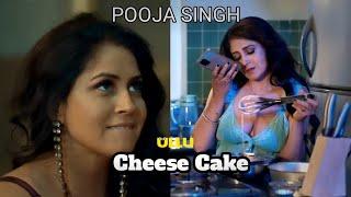 Pooja Singh New Upcoming web series Cheese Cake ullu Original 2024
