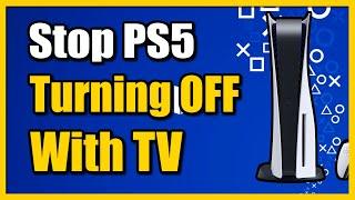 How to FIX PS5 Turning OFF with TV Power Randomly Fast Tutorial