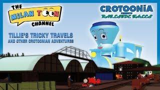 Tillies Tricky Travels and Other Stories COMPILATION  Crotoonias Railside Tales