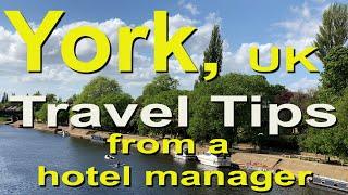 York UK Travel Tips from a Hotel Manager