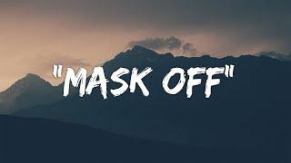 Future - Mask Off Lyrics  Lyric Video
