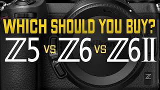 Nikon Z5 vs Z6 vs Z6II - What should you buy?