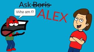 Ask Boris #8 Ask Alex