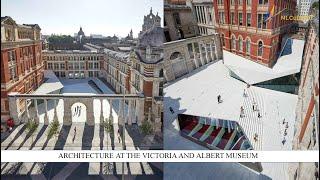 Architecture at the Victoria and Albert Museum