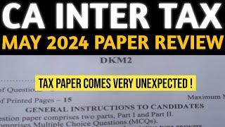 CA Inter Tax Paper Review May 2024  Tax Paper Comes Unexpected For CA Students & Less Scoring ?