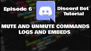 Coding A Bot Like Sounds Utilities  Mute and Unmute Command Discord.JS Easy Bot Tutorial Ep. 6