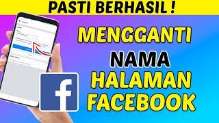 Cara Mengganti Nama Halaman Facebook Terbaru Pasti Berhasil