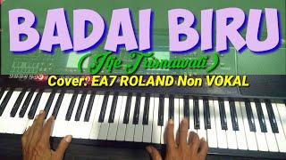 BADAI BIRU  Itje Trisnawati  - Cover  EA7 ROLAND TANPA VOKAL