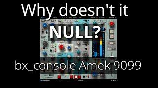 Why Doesnt It Null? bx_console Amek 9099