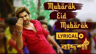 Eid Mubarak  Lyrical Video  Jeet  Nusrat Faria  Badshah - The Don  Eskay Music