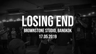 Losing End - Full Live Set - Brownstone Studio Bangkok - 17.05.2019