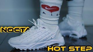 NOCTA X NIKE HOT STEP AIR TERRA  REVIEW & ON-FOOT