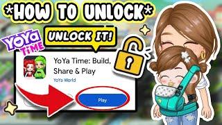 HOW TO **UNLOCK YOYA TIME**  