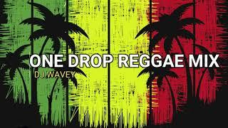 ONE DROP REGGAE MIX BEST RIDDIMS Etenatarrus rileyrichie spiceelainechris martin and more