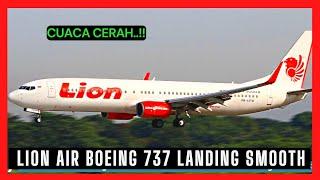 Cuaca Cerah Lion Air  Boeing 737 Landing smooth disusul Batik Air Super Air Jet TransNusa Soeta