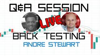 Forex Q&A + Back Testing with Full Time Trader Andre Stewart