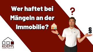 Wer haftet bei Mängeln an der Immobilie?