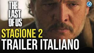 The Last of Us 2 trailer in italiano della serie tv