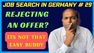 CAN I REJECT an accepted offer in Germany? Job search in Germany # 29  JustGermany.net