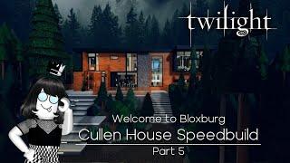 Twilight Cullen House Speedbuild Part 55 - Roblox - Welcome to Bloxburg